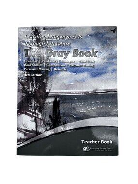 Learning Language Arts Through Literature The Gray Book 3rd Teacher Edition 2014